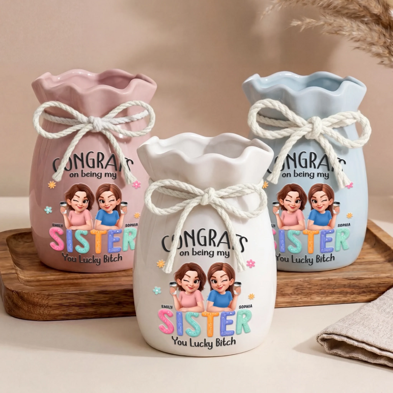 Custom Flower Vase With Ribbon - Personalized Best Friend Birthday Gifts For Women, Besties, Sisters, BFF - A Sister Bond With Extra Sass