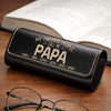 Custom PU Leather Eyeglass Case - Personalized Father's Day Birthday Gifts For Dad, Grandpa - My Favorite Person Calls Me Papa