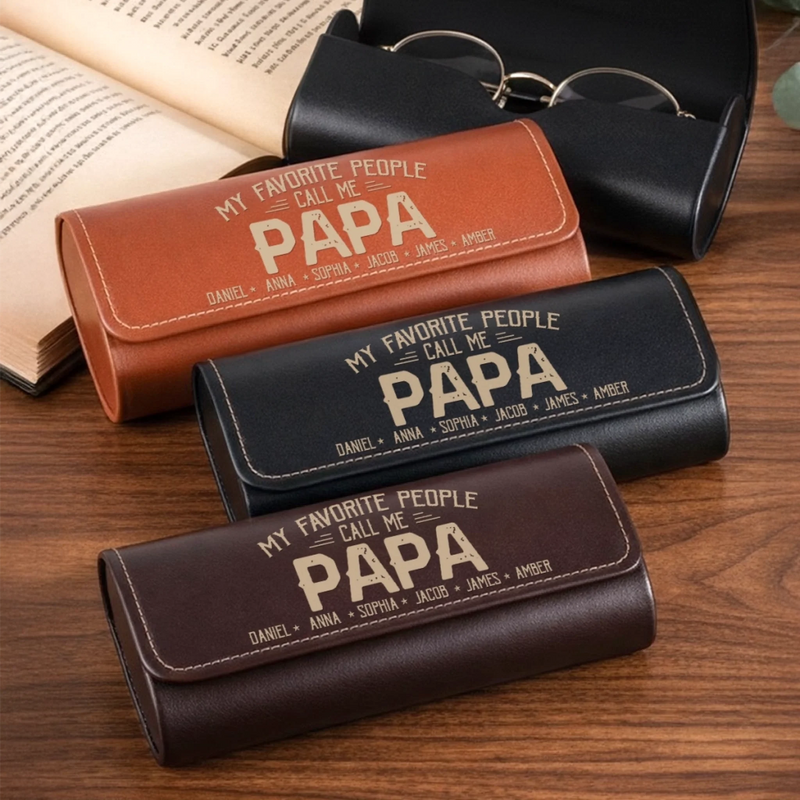 Custom PU Leather Eyeglass Case - Personalized Father's Day Birthday Gifts For Dad, Grandpa - My Favorite Person Calls Me Papa