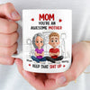 Custom 3D Inflated Effect Printed Mug - Personalized Mother's Day Birthday Gifts For Mom - An Awesome Mother