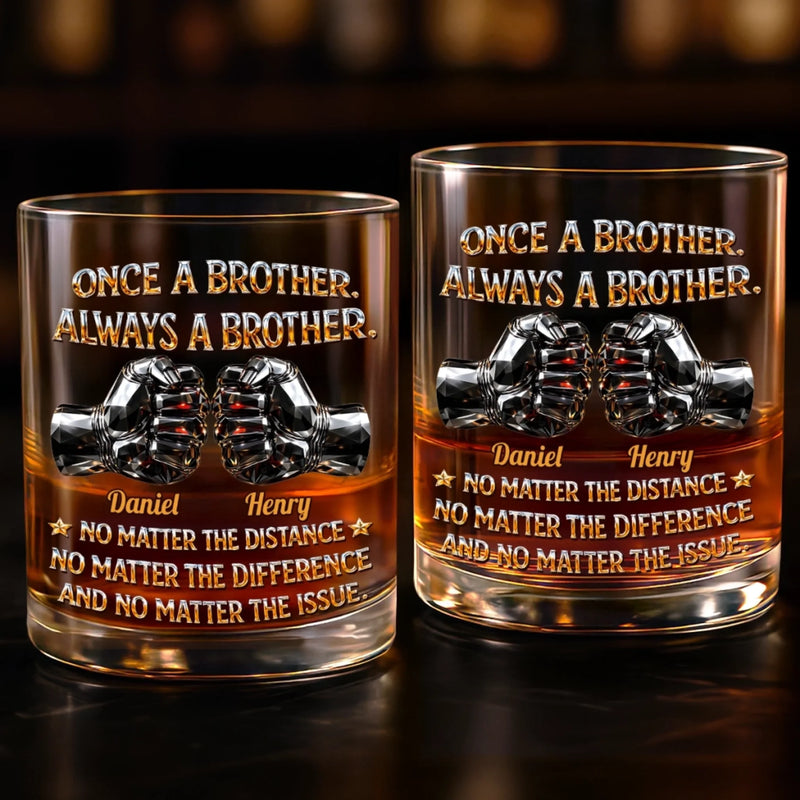 Custom Whiskey Glass - Personalized Birthday Gifts For Brother - Brothers Always Got Your Back