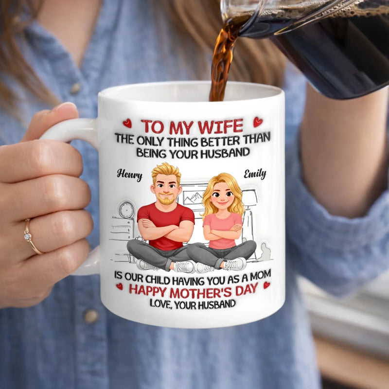 Custom 3D Inflated Effect Printed Mug - Personalized Mother's Day Gifts For Mom, Wife - Our Child Got The Best Mom Ever