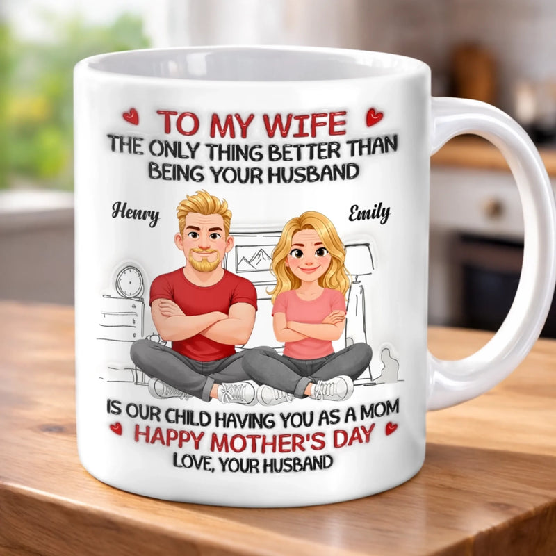 Custom 3D Inflated Effect Printed Mug - Personalized Mother's Day Gifts For Mom, Wife - Our Child Got The Best Mom Ever