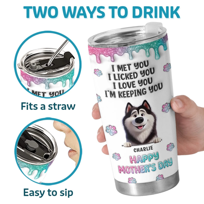 Custom 3D Inflated Effect Tumbler - Personalized Mother's Day Gifts For Dog Cat Lovers, Dog Dad And Mom, Cat Owners - Hydrated By Love & Paws
