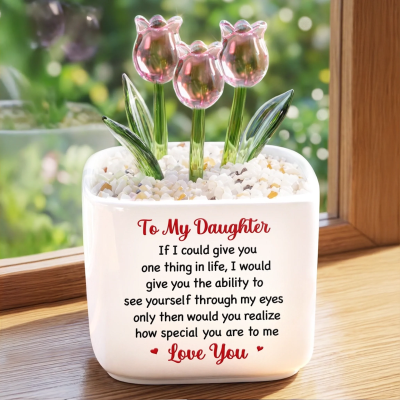 Custom Glass Everlasting Tulips - Personalized Birthday Gifts For Daughter - Never Forget How Special You Are