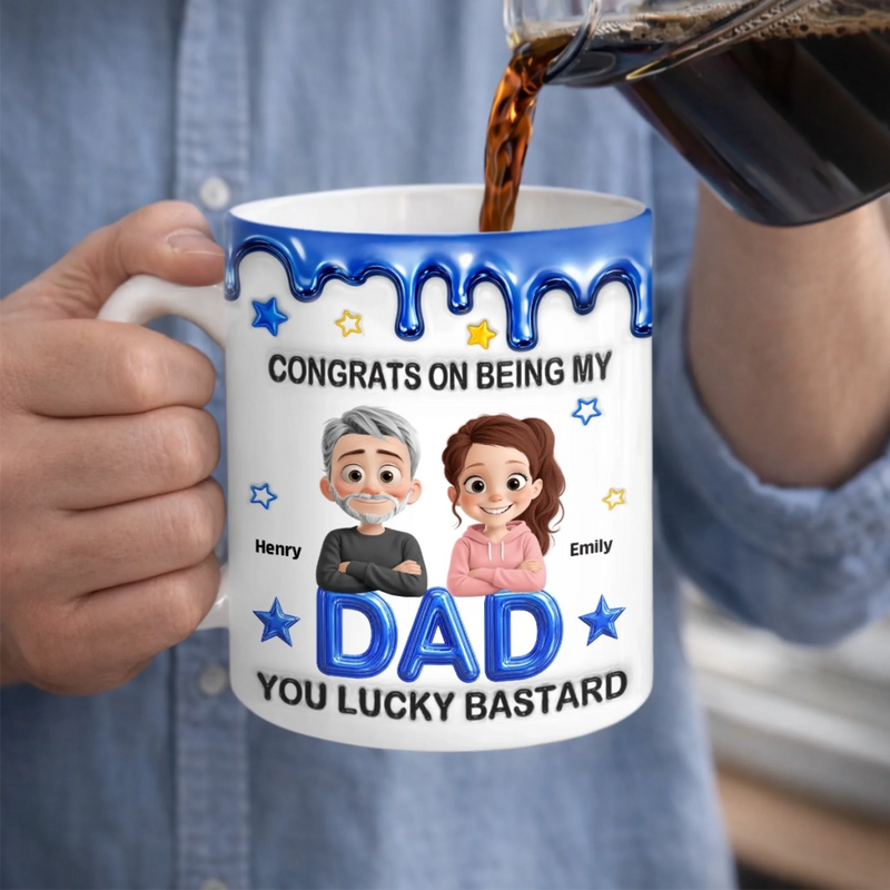 Custom 3D Inflated Effect Printed Mug - Personalized Birthday Gifts For Dad, Son, Daughter - Congrats On Being My Dad