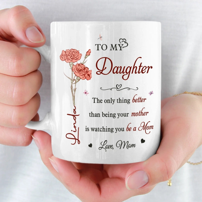 Custom Mug - Personalized Mother's Day Gifts For Daughter, Daughter-In-Law, Granddaughter - The Best Part Of Being Your Mom