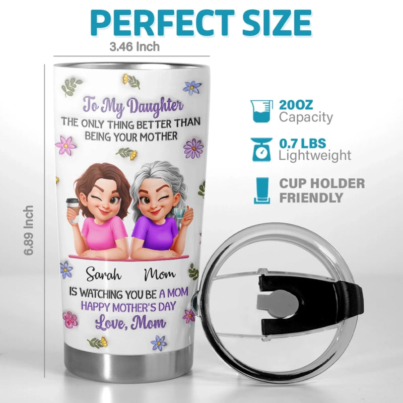 Custom 3D Inflated Effect Printed Tumbler - Personalized Mother's Day Gifts For Daughter - Motherhood Looks Sweet On You