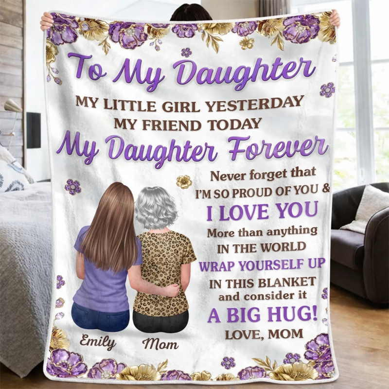 Custom Blanket - Personalized Birthday Gifts For Daughter - Forever Proud To Call You My Daughter