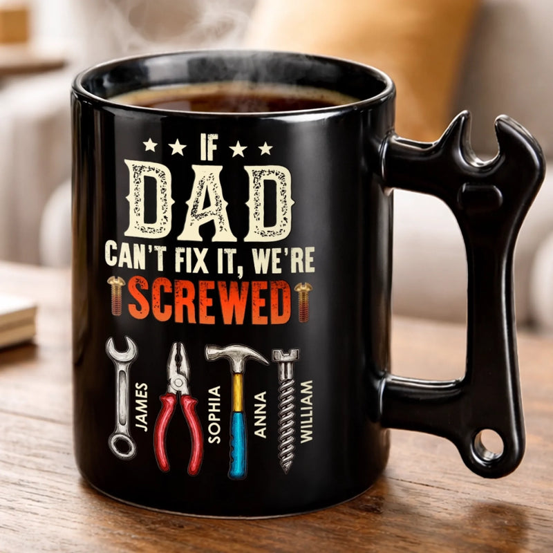 Custom Coffee Mug With Wrench Handle - Personalized Father's Day Birthday Gifts For Dad, Grandpa - Fixing Everything Like Dad