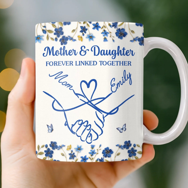 Custom Mug - Personalized Birthday Gifts For Daughter - Mother And Daughter, Forever Linked