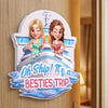 Custom Cruise Ship Door Magnet - Personalized Summer Vacation And Travel Gifts For Best Friends, Besties, Sisters, BFF - Oh Ship Besties Trip