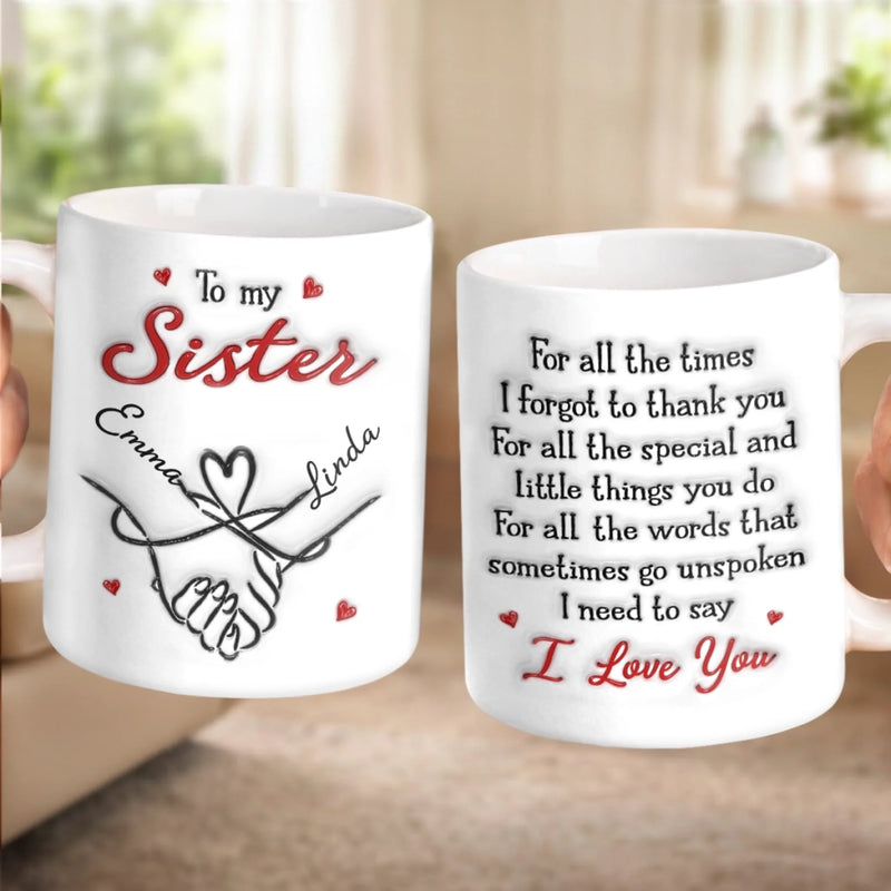 Custom 3D Inflated Effect Printed Mug - Personalized Best Friend Birthday Gifts For Women, Besties, Sisters, BFF - Sisters Forever, No Matter What