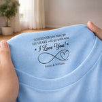 Custom Inside Neck Print T-Shirt - Personalized Anniversary Wedding Gifts For Husband And Wife, Him And Her - Love You To Infinity And Beyond