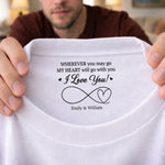 Custom Inside Neck Print T-Shirt - Personalized Anniversary Wedding Gifts For Husband And Wife, Him And Her - Love You To Infinity And Beyond