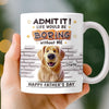 Custom 3D Inflated Effect Printed Mug - Personalized Father's Day Birthday Gifts For Dog Cat Lovers, Dog Dad And Mom, Cat Owners - Life Will Always Be Interesting