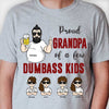Proud Dad Of Dumbass Kids - Personalized Unisex T-shirt, Hoodie - Gift For Dad, Grandpa