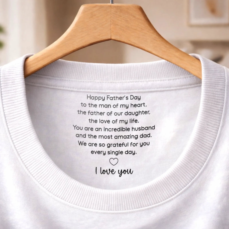 Custom Inside Neck Print T-Shirt - Personalized Father's Day Birthday Gifts For Dad, Grandpa - Thankful Every Day For Dad