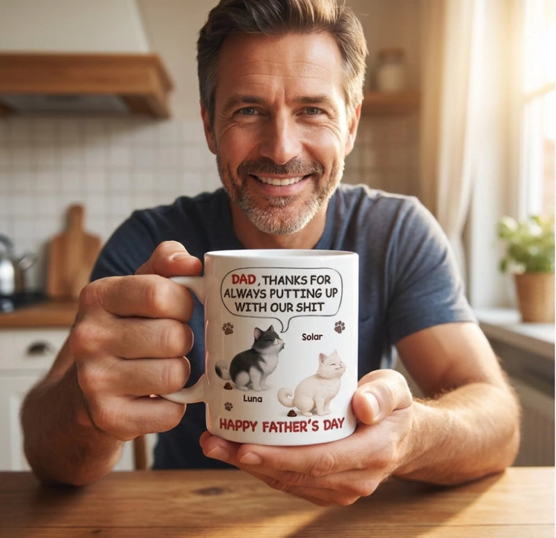Custom 3D Inflated Effect Printed Mug - Personalized Father's Day Gifts For Dog Cat Lovers, Dog Dad And Mom, Cat Owners - Dad, Thanks For Dealing With My Crap