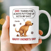 Custom 3D Inflated Effect Printed Mug - Personalized Father's Day Gifts For Dog Cat Lovers, Dog Dad And Mom, Cat Owners - Dad, Thanks For Dealing With My Crap