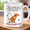 Custom 3D Inflated Effect Printed Mug - Personalized Father's Day Gifts For Dog Cat Lovers, Dog Dad And Mom, Cat Owners - Dad, Thanks For Dealing With My Crap