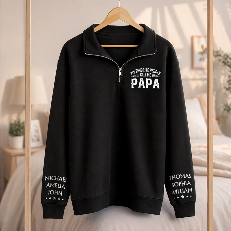 Custom Unisex Quarter Zip Sweatshirt - Personalized Father's Day Birthday Gifts For Dad, Grandpa - My Greatest Blessings Call Me Papa
