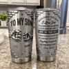 Custom Tumbler - Personalized Birthday Gifts For Son - For The Son Who Means Everything