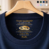 Custom Inside Neck Print T-Shirt - Personalized Anniversary Wedding Gifts For Husband And Wife, Him And Her - His Daily Reminder Of Forever