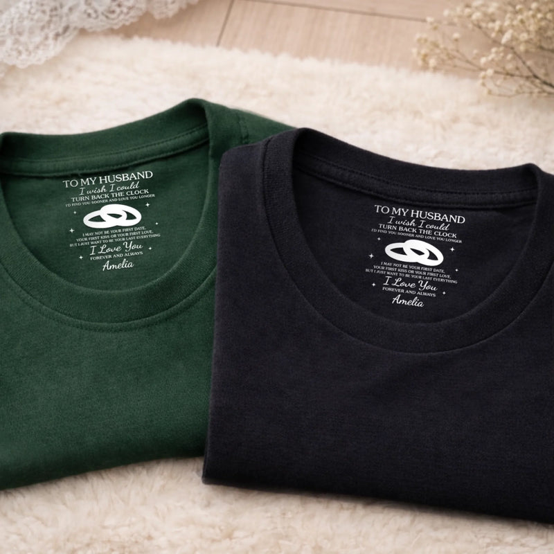 Custom Inside Neck Print T-Shirt - Personalized Anniversary Wedding Gifts For Husband And Wife, Him And Her - His Daily Reminder Of Forever