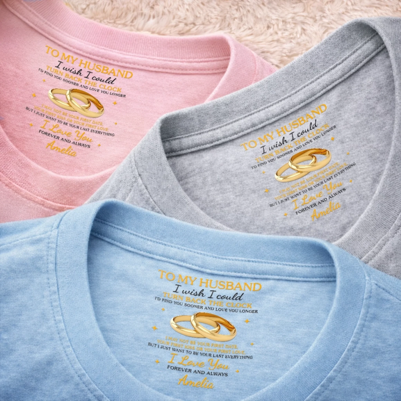 Custom Inside Neck Print T-Shirt - Personalized Anniversary Wedding Gifts For Husband And Wife, Him And Her - His Daily Reminder Of Forever