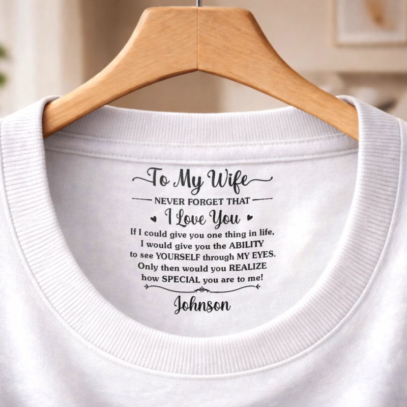 Custom Inside Neck Print T-Shirt - Personalized Anniversary Wedding Gifts For Husband And Wife, Him And Her - Tiny Message, Forever Feeling