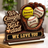 Custom 2-Layered Wooden Plaque - Personalized Father's Day Birthday Gifts For Dad, Grandpa, Baseball Lovers, Sports Fans, Sports Lovers - Best Catch Ever