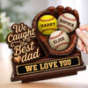 Custom 2-Layered Wooden Plaque - Personalized Father's Day Birthday Gifts For Dad, Grandpa, Baseball Lovers, Sports Fans, Sports Lovers - Best Catch Ever