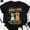Custom Unisex T-shirt, Hoodie - Personalized Father's Day Birthday Gifts For Dog Lovers, Dog Dad - You Had Us At Woof