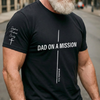 Custom T-Shirt - Personalized Father's Day Birthday Gifts For Dad, Grandpa - Dad On A Mission