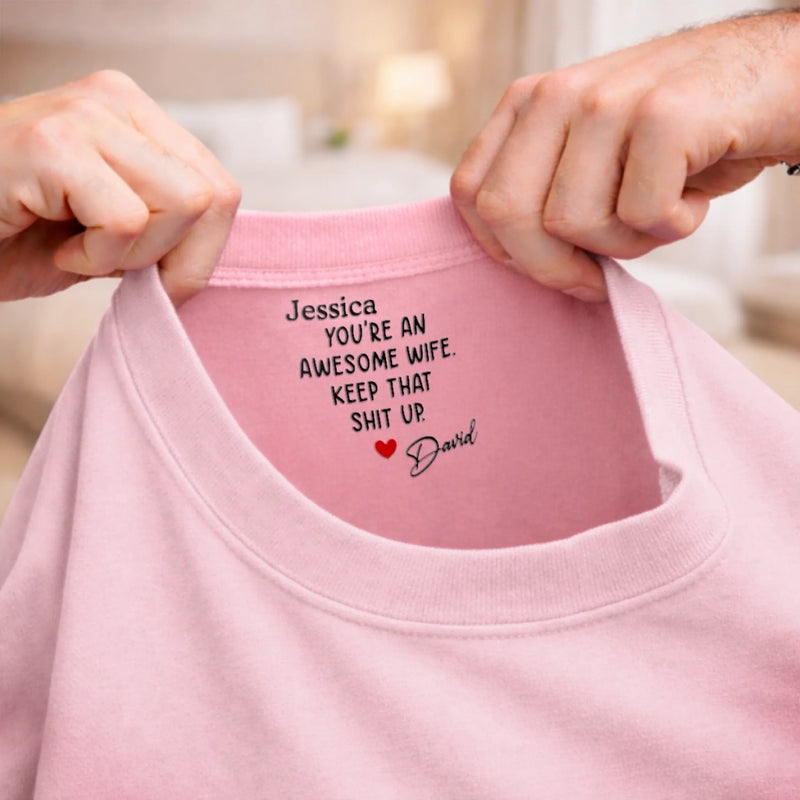 Custom Inside Neck Print T-Shirt - Personalized Anniversary Wedding Gifts For Husband And Wife, Him And Her -  Keeping Marriages Funny Since Forever