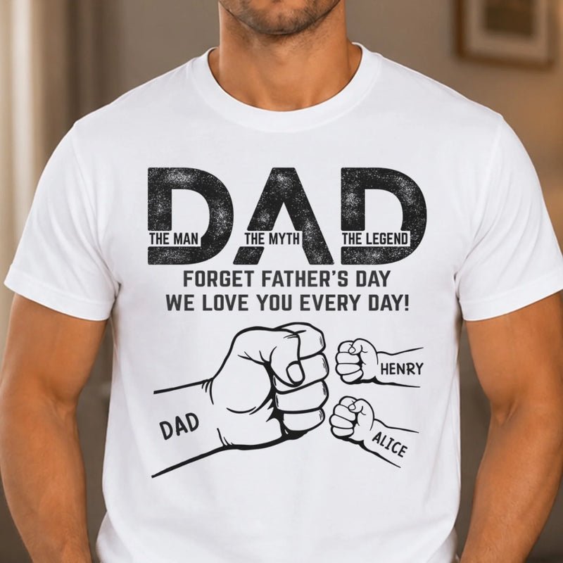 Custom T-shirt, Hoodie - Personalized Father's Day Birthday Gifts For Dad, Grandpa - Everyday Is Father's Day