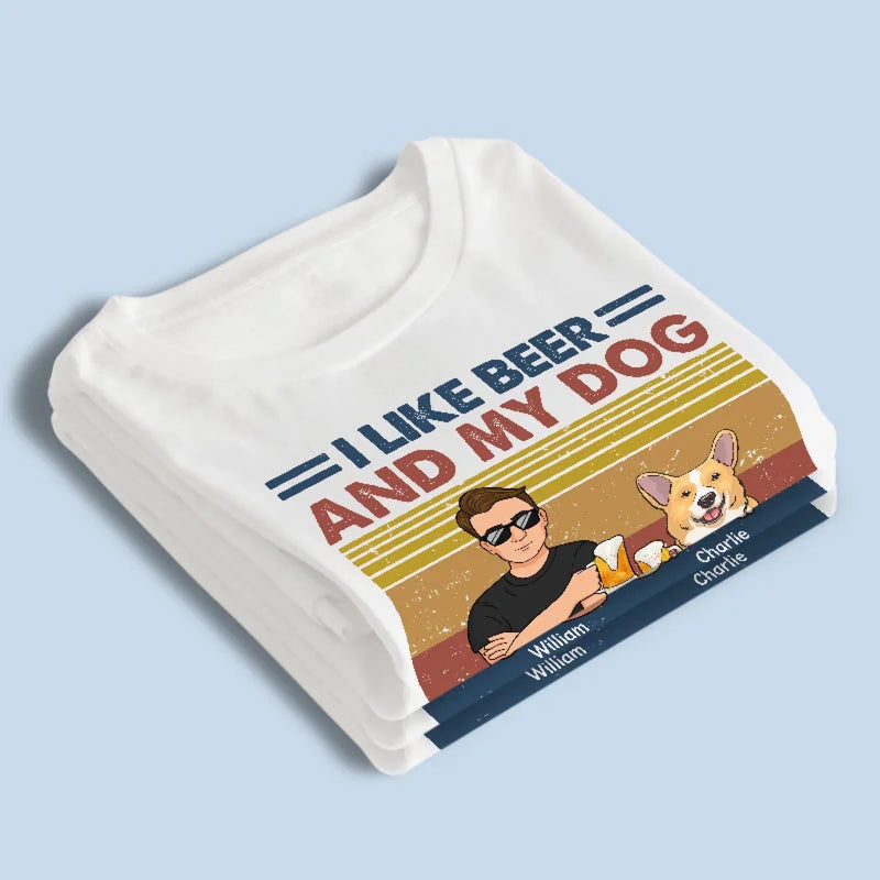 I Like Beer And My Pet - Dog & Cat Personalized Custom Unisex T-shirt, Premium T-shirt, Hoodie - Christmas Gift For Pet Owners, Pet Lovers