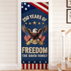 Custom Door Cover - Personalized America 250th Anniversary Gifts For Mom, Dad, Brother, Sister, Kids  - Born To Celebrate Freedom