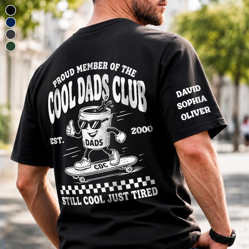 Custom Back Printed Shirt - Personalized  Father's Day Birthday Gifts For Dad, Grandpa - Still Cool Just Tired