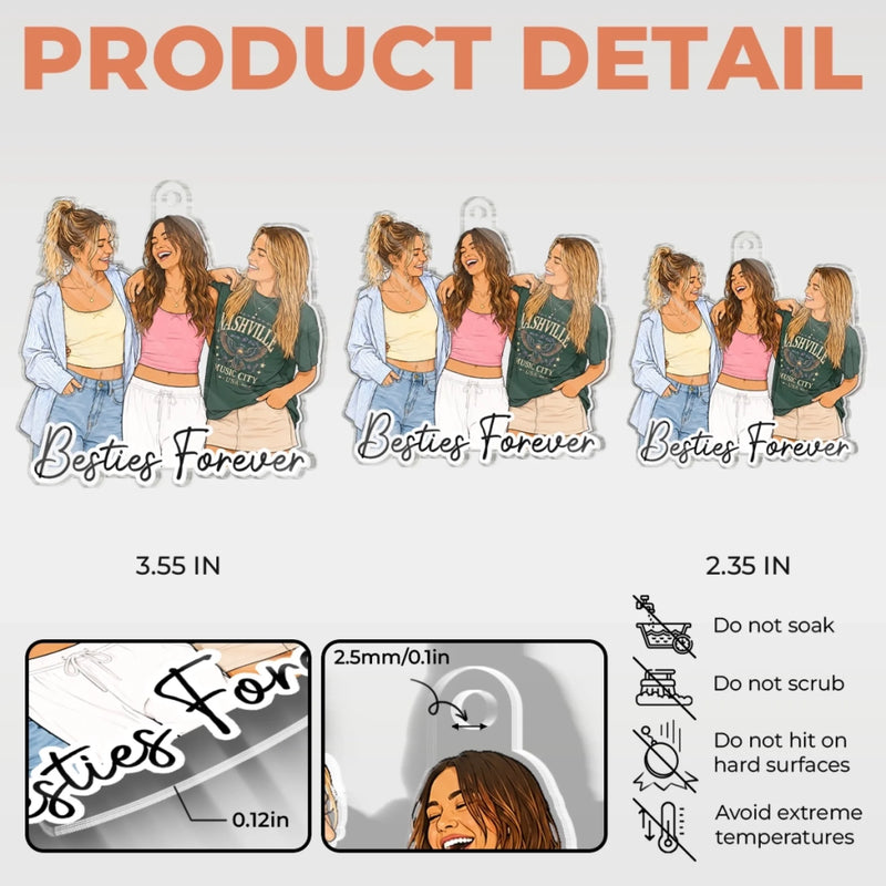 Custom Photo Shaped Acrylic Keychain - Personalized Best Friend Birthday Gifts For Women, Besties, Sisters, BFF - Carry Your Best Moments