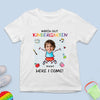 Custom Youth T-shirt - Personalized Back To School Gift For Kids - Watch Out, Kindergarten