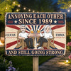 Custom Home Decor Metal Sign - Personalized  Anniversary Wedding Gifts For Husband And Wife, Him And Her - Annoying Each Other And Still Going Strong