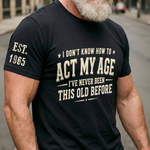 Custom T-Shirt - Personalized Birthday Gifts For Husband, Son, Grandson, Brother, Grandpa, Dad, Yourself - Built Different