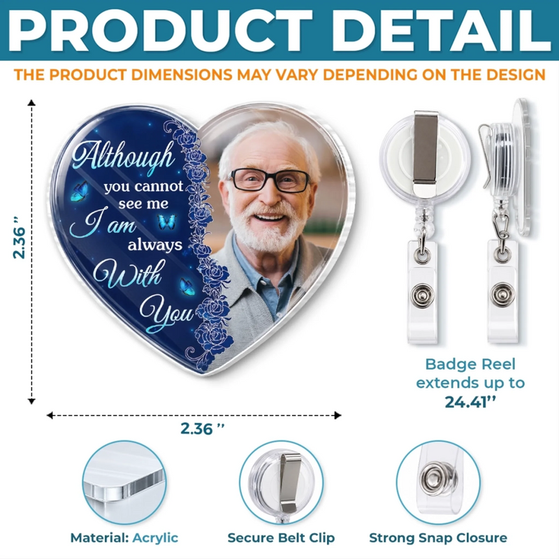Custom Photo Acrylic Badge Reel - Personalized Memorial Sympathy Gifts For Loss Of Mom, Dad - Always In My Heart Forever Loved