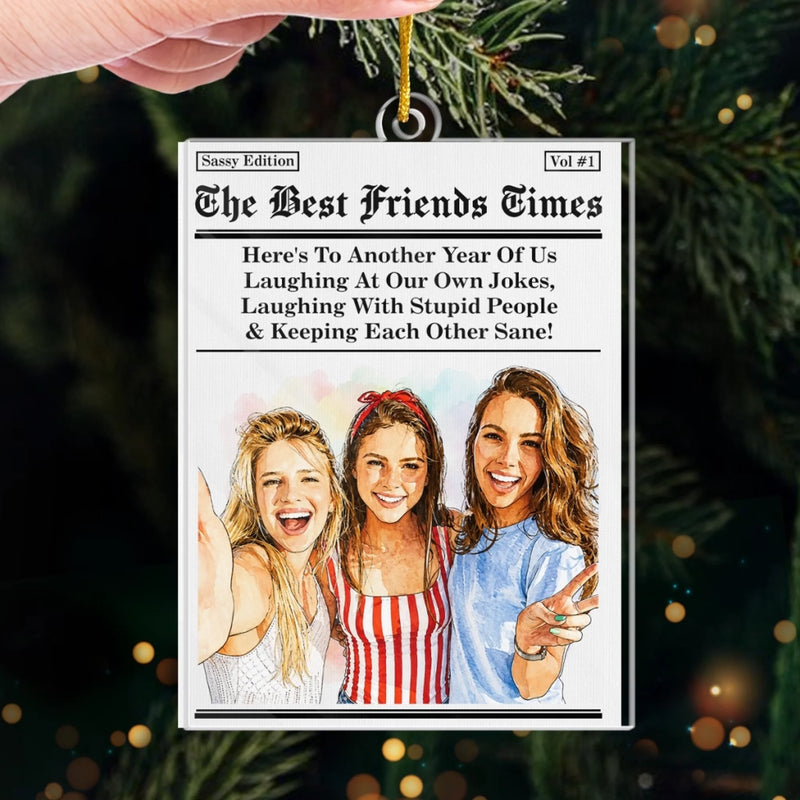 Custom Photo Acrylic Ornament - Personalized Best Friend Christmas Birthday Gifts For Women, Besties, Sisters, BFF - Friendship Hits Top Story
