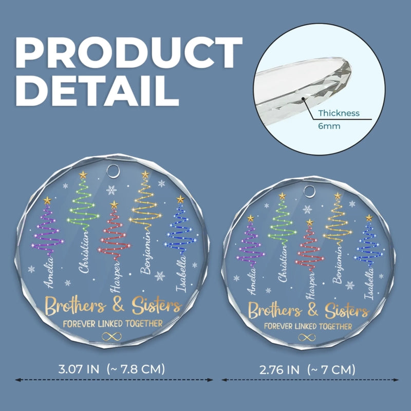 Custom Circle Glass Ornament - Personalized Christmas Birthday Gifts For Mom, Dad, Brother, Sister - Linked By Endless Love