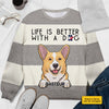 Life Is Better With A Dog - Personalized Custom Unisex Ugly Christmas Sweatshirt, Wool Sweatshirt, All-Over-Print Sweatshirt - Gift For Dog Lovers, Pet Lovers, Christmas Gift