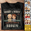 Hubby & Wifey, There's A Bond That Cannot Be Broken - Personalized Unisex T-Shirt, Hoodie, Sweatshirt - Gift For Couple, Husband Wife, Anniversary, Engagement, Wedding, Marriage Gift
