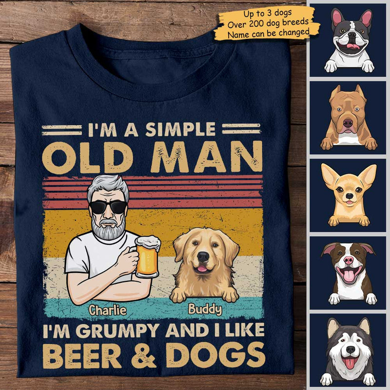 I'm A Simple Old Man I Like Beer And Dogs - Personalized Unisex T-Shirt